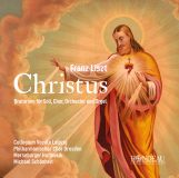 Franz Liszt – Christus  Oratorium fr Soli, Chor, Orchester und Orgel