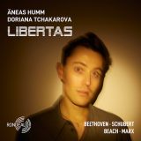 Libertas - neas Humm, Doriana Tchakarova - Beethoven  Schubert  Beach  Marx