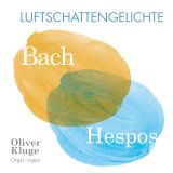 Oliver Kluge:  Bach und Hespos