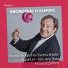 Howard Griffiths:  Orchestral Lollipops