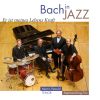 Bach in Jazz:   He Is the Strength of My Life