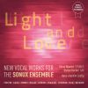 Light and Love:  New Vocal Works